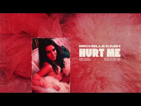 Michelle Kash - Hurt Me [Official Audio]