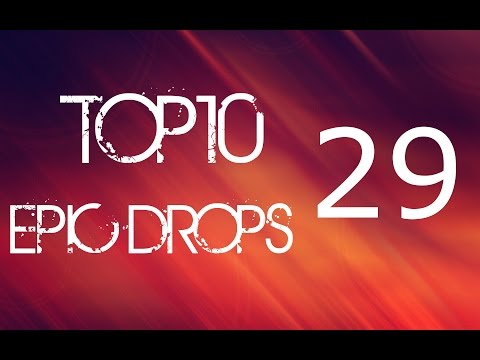 Top 10 Epic Drops #29