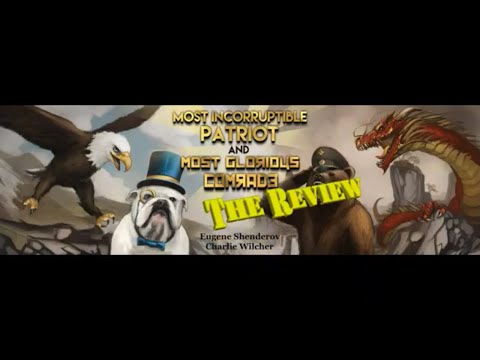 BGBC S2E39: Most Glorious Comrade/Most Incorruptible Patriot Review