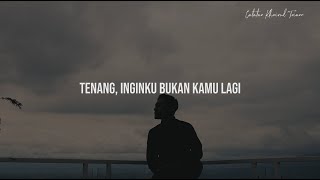 Download lagu Tenang, Inginku Bukan Kamu Lagi : Puisi Khoirul Trian mp3