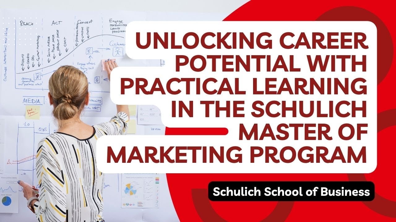 Unlocking Career Potential with Practical Learning in the Schulich Master of Marketing Program