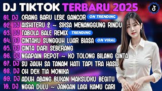 Download lagu DJ TIKTOK TERBARU 2025 | DJ ORANG BARU LEBE GANCOR🎵DJ AISHITERU 2🎵| FULL ALBUM mp3 Download lagu DJ TIKTOK TERBARU 2025 | DJ ORANG BARU LEBE GANCOR🎵DJ AISHITERU 2🎵| FULL ALBUM mp3