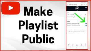 How to Make YouTube Playlist Public