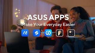  Make Your Everyday Easier with ASUS Apps