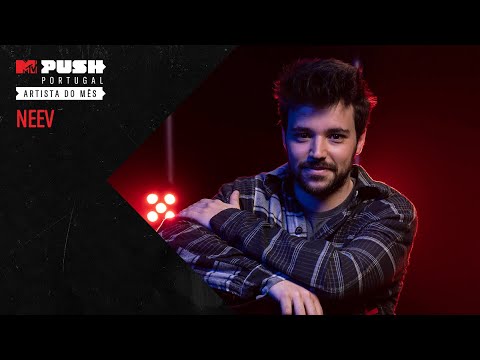 MTV Push Portugal: NEEV - Entrevista | MTV Portugal