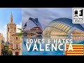 Valencia: Loves & Hates of Valencia, Spain