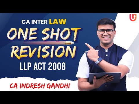 LLP Act 2008 - One shot Revision | CA Inter Law  Exam Oriented | Indresh Gandhi