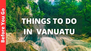Vanuatu Travel Guide: 9 BEST Things to do in Vanuatu Island