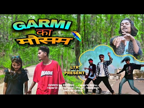 Garmi Ka Mausam_गरमी का मौसम_ Full Video Nagpuri Rap Song_2023 #ltr
