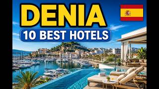 Where to Stay in Dénia, Spain | Best Hotels for Every Budget
