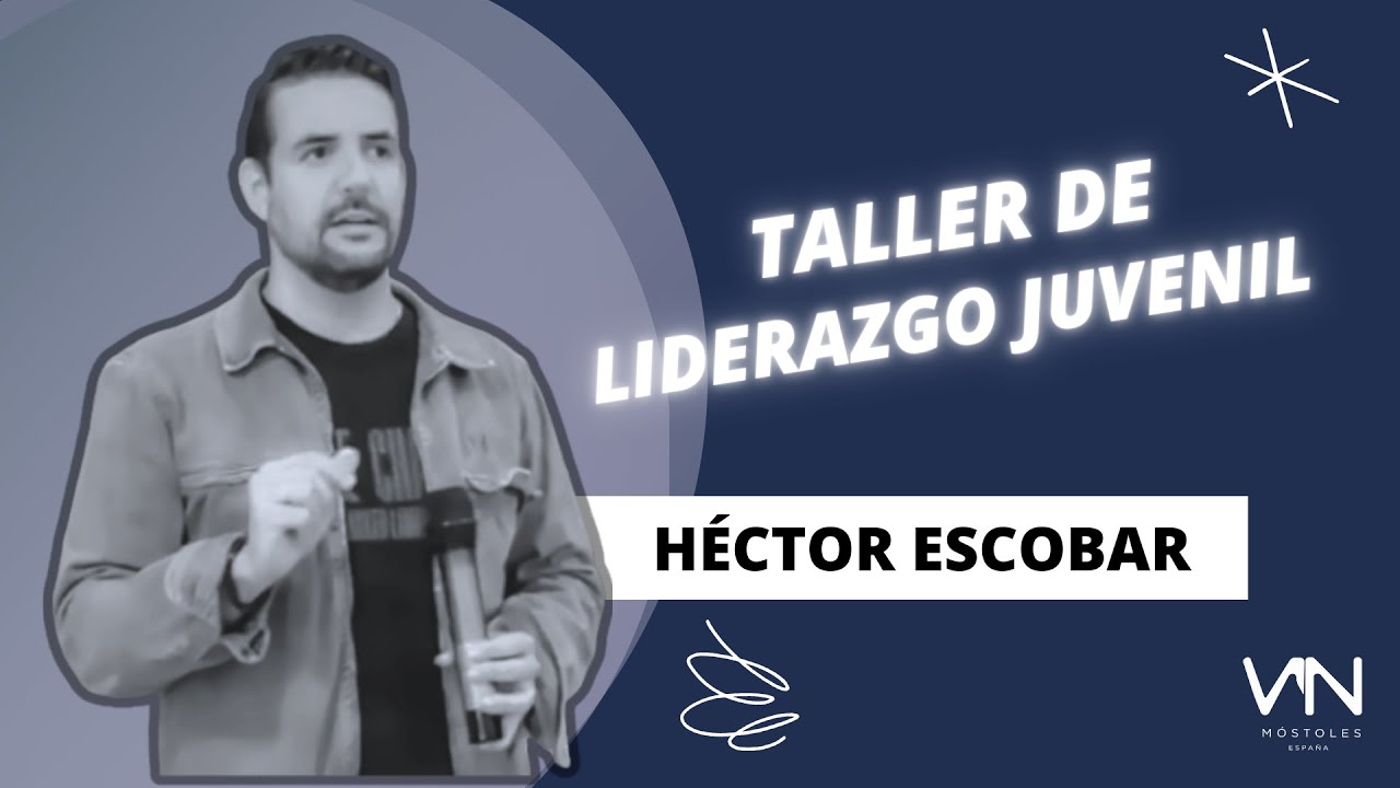 TALLER DE LIDERAZGO JUVENIL 24/06/2021 | Pr. HÉCTOR ESCOBAR