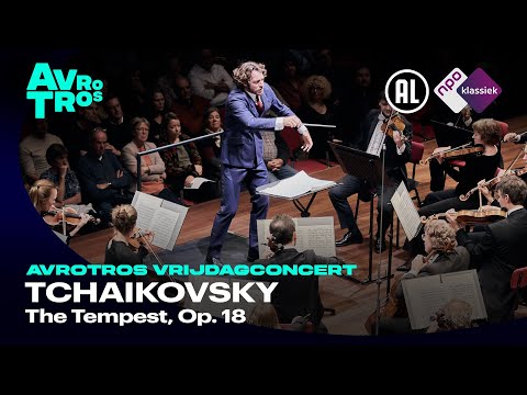 Tchaikovsky: The Tempest, Op. 18 - Netherlands Philharmonic Orchestra & Lorenzo Viotti - Live HD