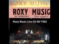 Roxy Music Live 3-6-1983 Casanova 