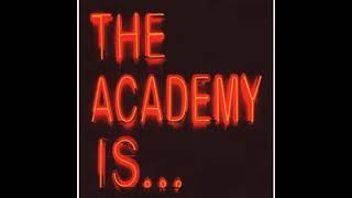 You Might Have Noticed ( Low Pitch ) - The Academy Is. . .
