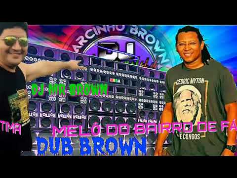 MELÔ DO BAIRRO DE FÁTIMA - DUB BROWN - 💜MEGA ITAMARATY 💜