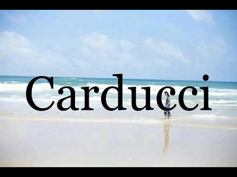 How To Pronounce Carducci🌈🌈🌈🌈🌈🌈Pronunciation Of Carducci
