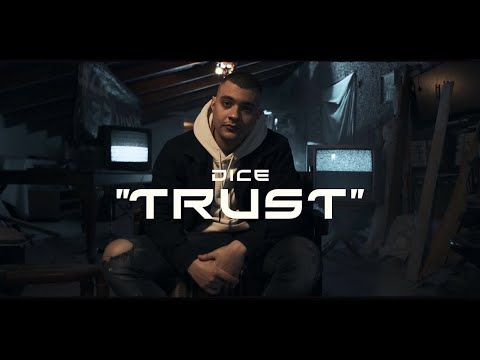 Dice - Trust - Official Music Video