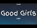 LANY - Good Girls (Lyrics)