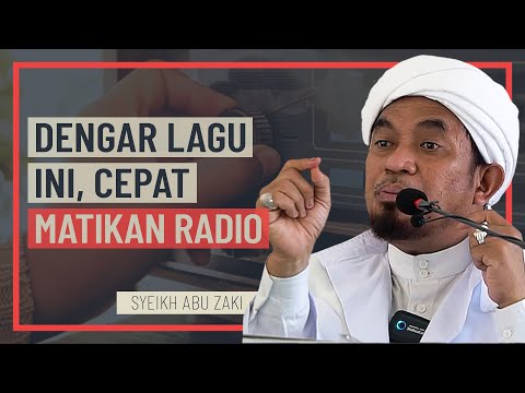 Syeikh Abu Zaki - Dengar Lagu Ini, Cepat Matikan Radio