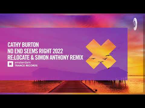 VOCAL TRANCE: Cathy Burton - No End Seems Right 2022 (Re:Locate & Simon Anthony Remix) + LYRICS