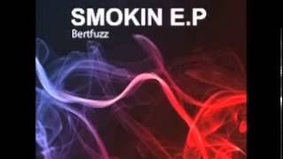 Smokin - Bertfuzz - Movingdeep Music