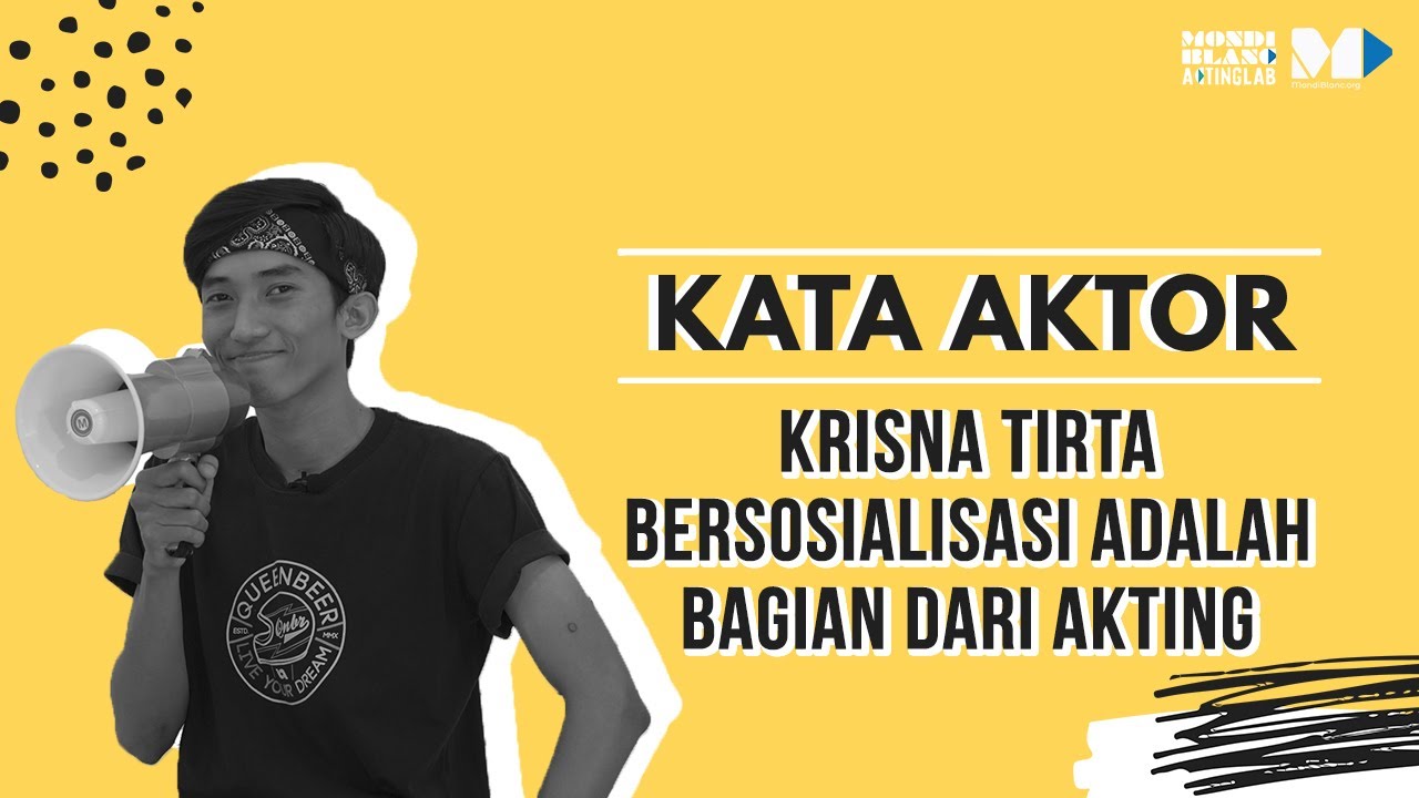 Kata Aktor Season 1 | Krisna Tirta , Bersosialisasi Adalah Bagian Dari Akting