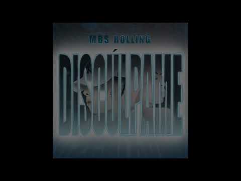 Mbs Rolling - Discúlpame (Audio Oficial)