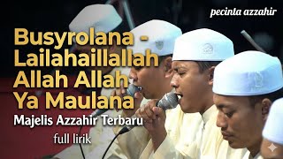 Download lagu DUET SPEKTAKULER💥 BUSYROLANA - LAILAHAILLALLAH ALLAH ALLAH YA MAULANA | MAJELIS AZZAHIR | LIRIK ARAB mp3