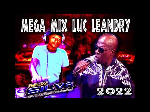 MEGA MIX ZOUK  LUC LEANDRY DJ SILV@ 2022