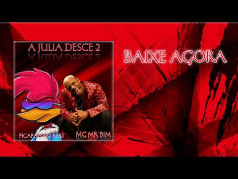 A JULIA DESCE 2 FEAT.MR BIM - PICAPAU NO BEAT - MÚSICA NOVA 2022