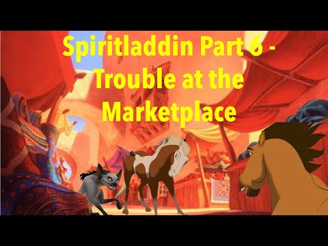 Spiritladdin Part 6 - Trouble at The Marketplace(Remastered)