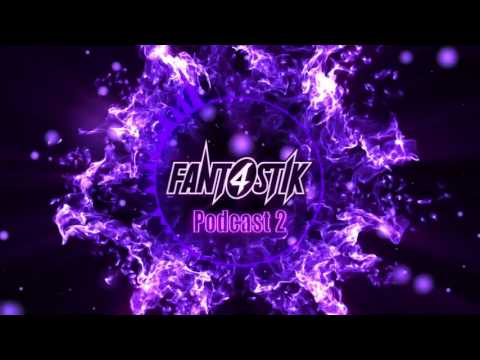 Fant4stik Podcast 2