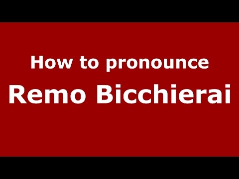 How to pronounce Remo Bicchierai (Italian/Italy)  - PronounceNames.com
