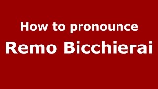 How to pronounce Remo Bicchierai