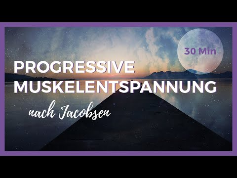 Progressive Muskelentspannung | PMR 30 Min deutsch | Stress abbauen & entspannen | PME nach Jacobsen
