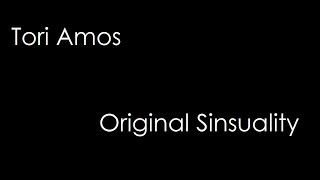 Tori Amos - Original Sinsuality (lyrics)