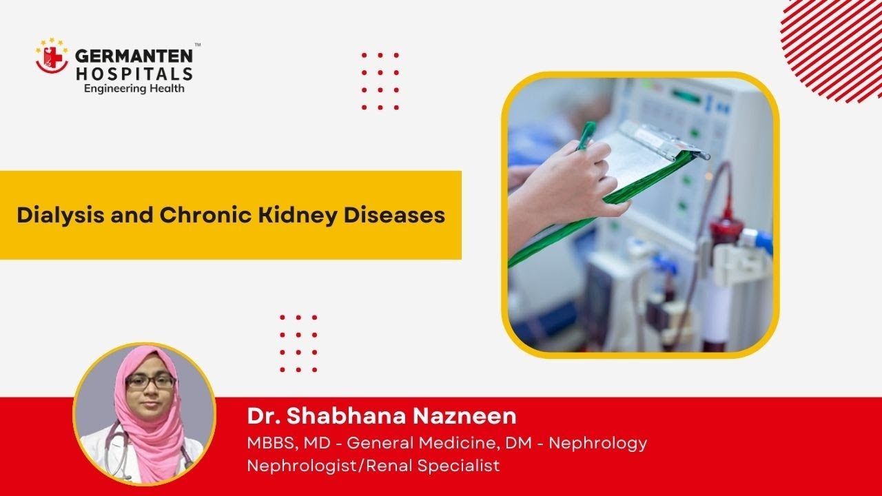 Dialysis and Chronic Kidney Diseases with Dr. Shabhana Nazneen