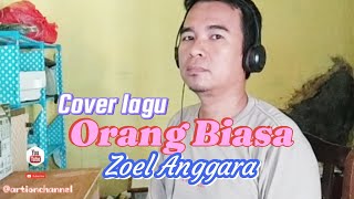 Download lagu Orang Biasa Zoel Anggara Cover artionchannel #dangdut #cover #dangdutkaraoke mp3