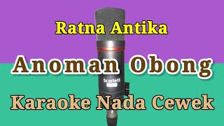 Download lagu Anoman Obong Ratna Antika Karaoke Nada Cewek mp3