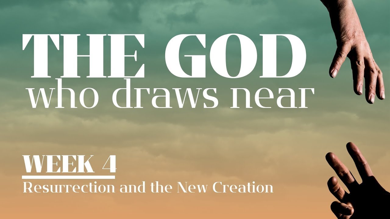 Resurrection and the New Creation
