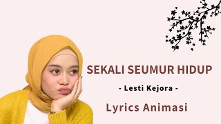 Download lagu Lesti Kejora - Sekali Seumur Hidup ( Lyrics ) mp3