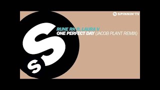 Rune RK ft. Laura V - One Perfect Day (Jacob Plant Remix) (Available January 20)
