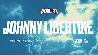 Sum 41 - Johnny Libertine (Official Visualizer)