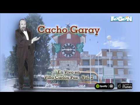1 hora de humor con Cacho Garay en vivo desde Villa Carlos Paz,  Vol.2