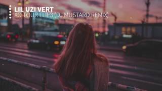 Lil Uzi Vert - XO TOUR Llif3 (DJ MUSTARD REMIX)