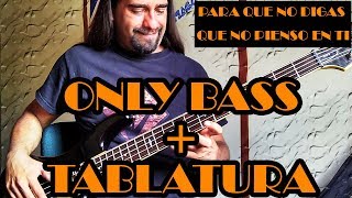 Para que no digas que no pienso en ti - Caifanes - Only Bass + Tablatura