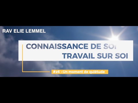 Travail sur soi : #26 – Un moment de quiétude