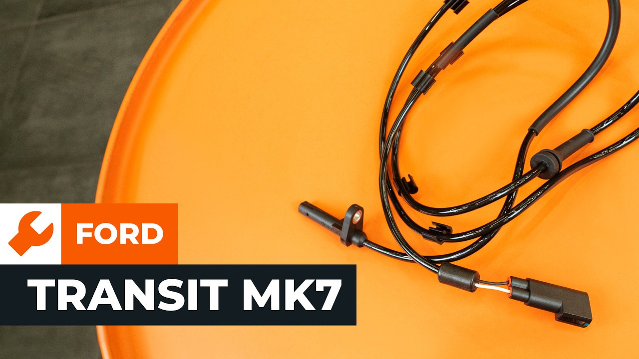 Elülső ABS jeladó-csere Ford Transit Mk7 van gépkocsin – Útmutató