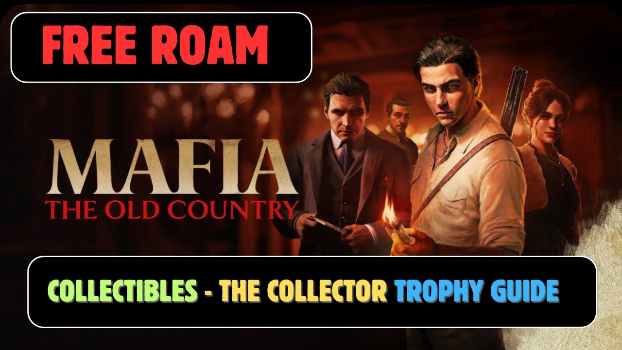 Mafia The Old Country | Free Roam Collectibles