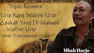 Download lagu Ngaji Kejawen Mbah Harjo|| Arti Urip Kang Sejatine Urip mp3